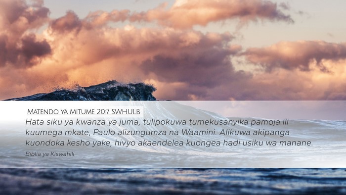 Matendo ya Mitume 20:7 SWHULB Bible Verse Image
