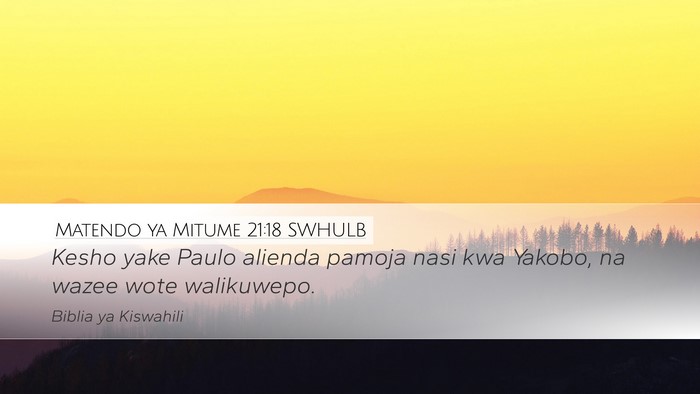 Matendo ya Mitume 21:18 SWHULB Bible Verse Image