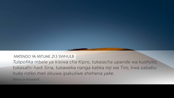 Matendo ya Mitume 21:3 SWHULB Bible Verse Image