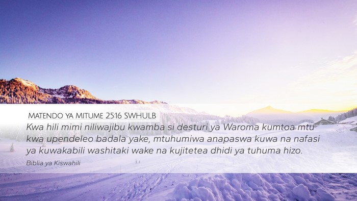 Matendo ya Mitume 25:16 SWHULB Bible Verse Image
