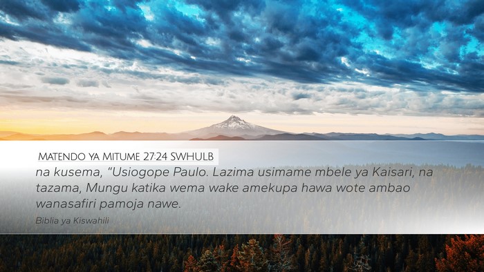 Matendo ya Mitume 27:24 SWHULB Bible Verse Image