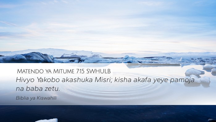 Matendo ya Mitume 7:15 SWHULB Bible Verse Image