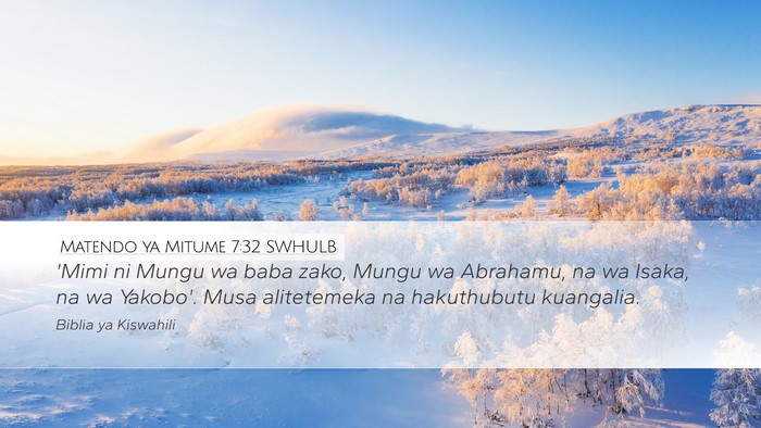 Matendo ya Mitume 7:32 SWHULB Bible Verse Image
