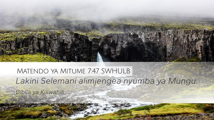 Matendo ya Mitume 7:47 SWHULB Bible Verse Image