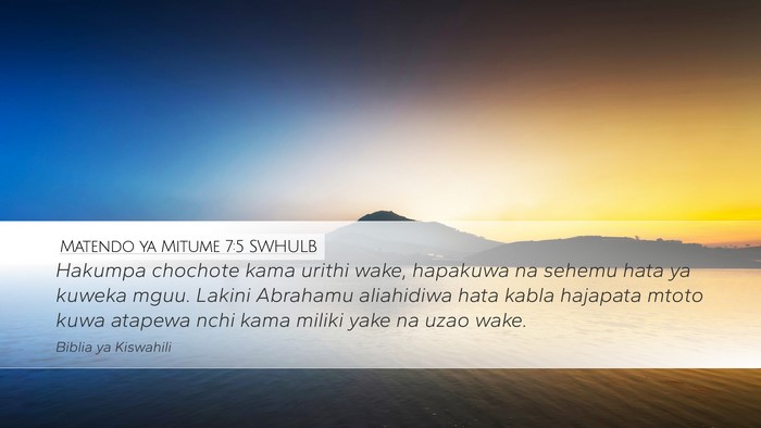 Matendo ya Mitume 7:5 SWHULB Bible Verse Image