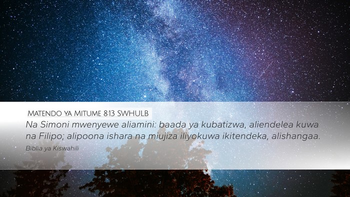 Matendo ya Mitume 8:13 SWHULB Bible Verse Image
