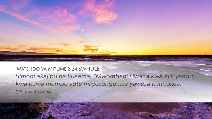 Matendo ya Mitume 8:24 SWHULB Bible Verse Image