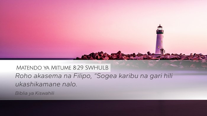 Matendo ya Mitume 8:29 SWHULB Bible Verse Image