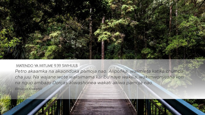 Matendo ya Mitume 9:39 SWHULB Bible Verse Image