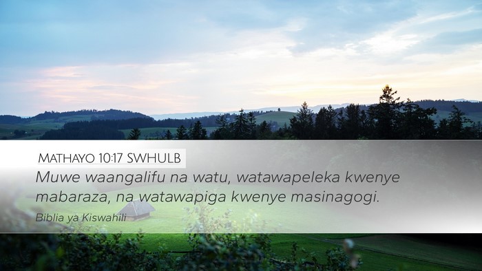 Mathayo 10:17 SWHULB Bible Verse Image