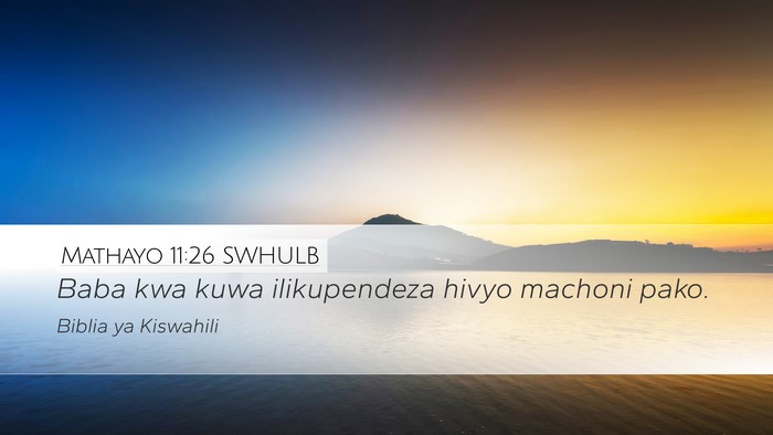 Mathayo 11:26 SWHULB Bible Verse Image