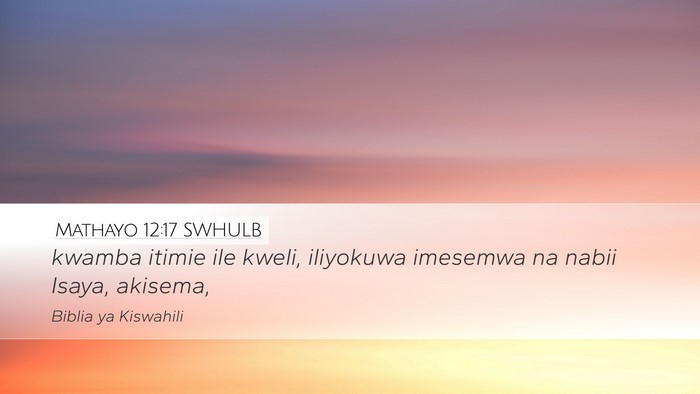 Mathayo 12:17 SWHULB Bible Verse Image