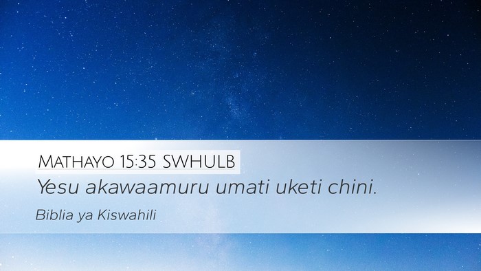 Mathayo 15:35 SWHULB Bible Verse Image
