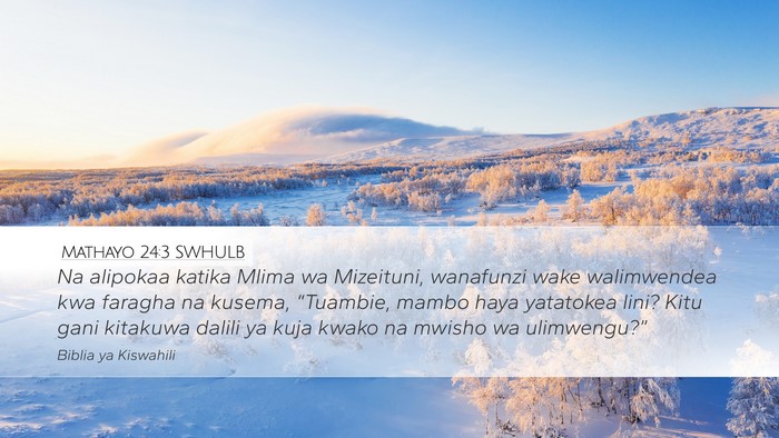 Mathayo 24:3 SWHULB Bible Verse Image