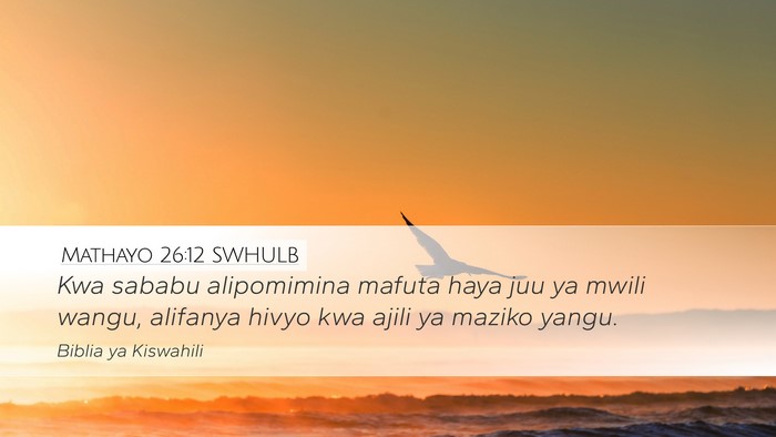Mathayo 26:12 SWHULB Bible Verse Image