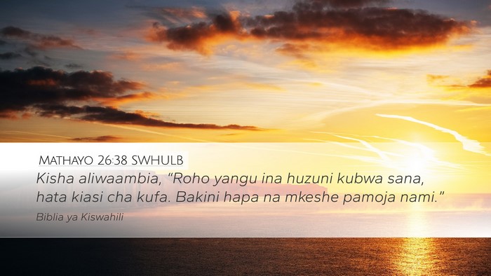 Mathayo 26:38 SWHULB Bible Verse Image