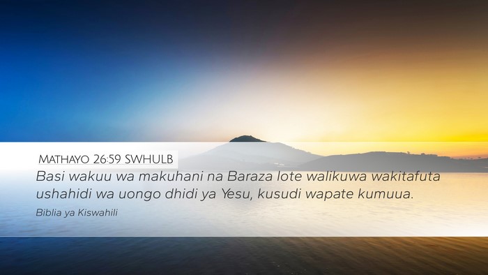 Mathayo 26:59 SWHULB Bible Verse Image