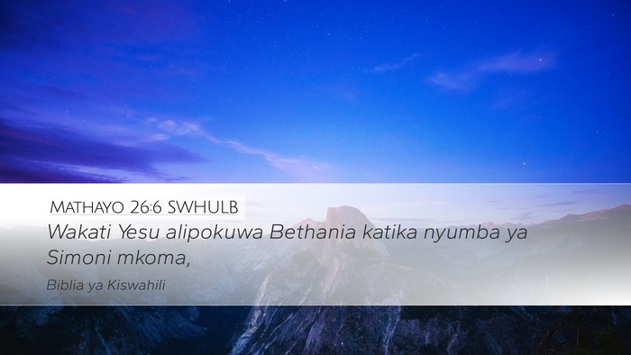 Mathayo 26:6 SWHULB Bible Verse Image