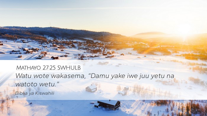 Mathayo 27:25 SWHULB Bible Verse Image