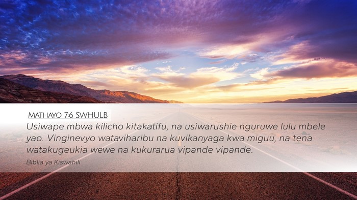 Mathayo 7:6 SWHULB Bible Verse Image