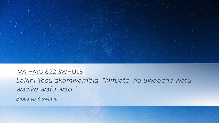 Mathayo 8:22 SWHULB Bible Verse Image