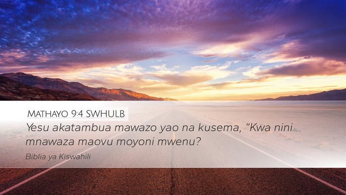Mathayo 9:4 SWHULB Bible Verse Image