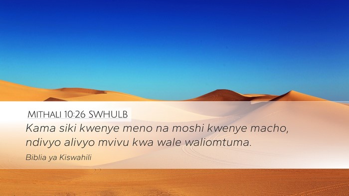 Mithali 10:26 SWHULB Desktop Wallpaper - Kama siki kwenye meno na moshi kwenye macho, - Desktop Bible Verse Wallpaper