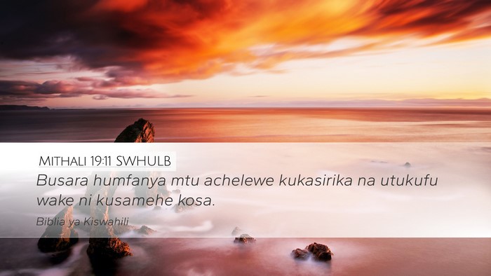 Mithali 19:11 SWHULB Bible Verse Image