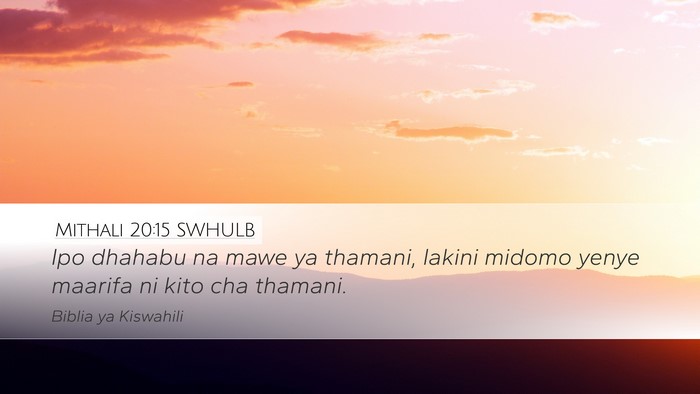 Mithali 20:15 SWHULB Bible Verse Image