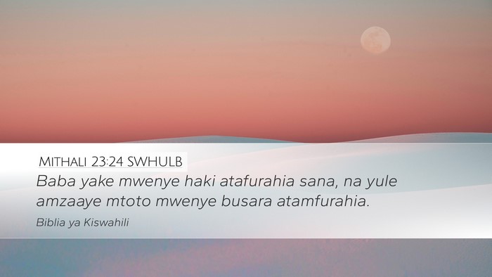 Mithali 23:24 SWHULB Bible Verse Image