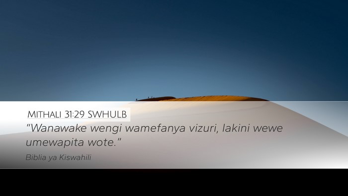Mithali 31:29 SWHULB Desktop Wallpaper - “Wanawake wengi wamefanya vizuri, lakini wewe - Desktop Bible Verse Wallpaper