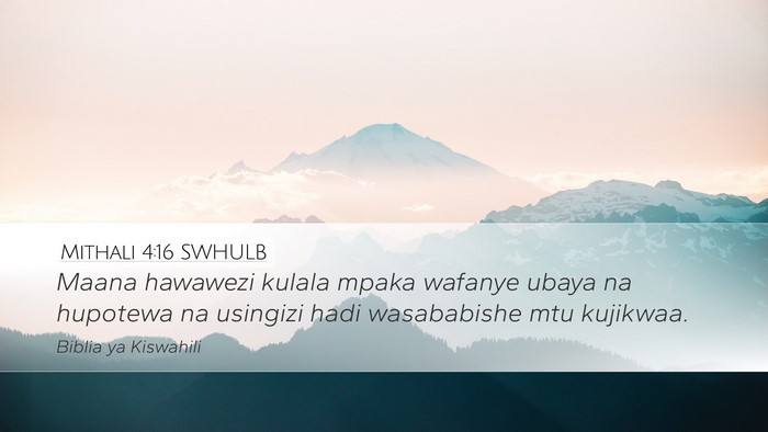 Mithali 4:16 SWHULB Bible Verse Image
