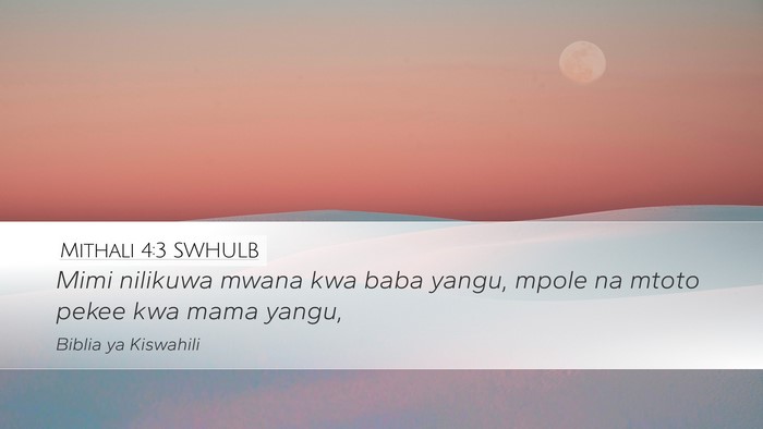 Mithali 4:3 SWHULB Desktop Wallpaper - Mimi nilikuwa mwana kwa baba yangu, mpole na - Desktop Bible Verse Wallpaper