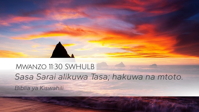 Mwanzo 11:30 SWHULB Bible Verse Image