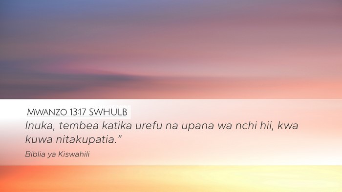 Mwanzo 13:17 SWHULB Bible Verse Image