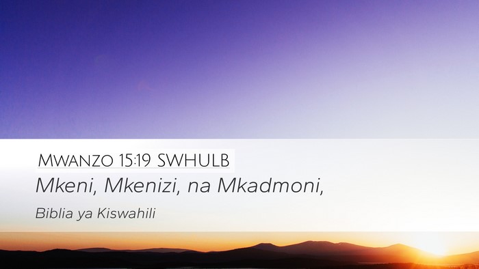 Mwanzo 15:19 SWHULB Bible Verse Image