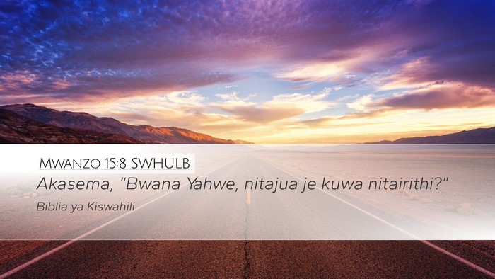 Mwanzo 15:8 SWHULB Bible Verse Image
