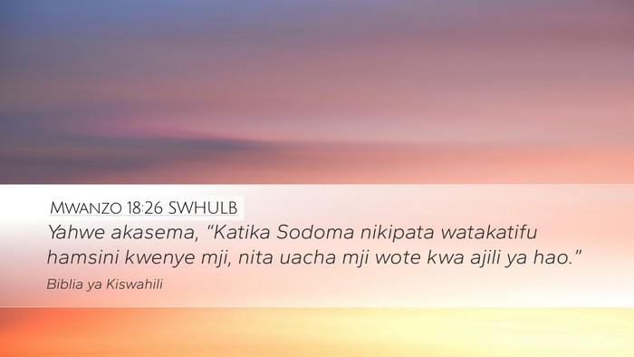 Mwanzo 18:26 SWHULB Desktop Wallpaper - Yahwe akasema, “Katika Sodoma nikipata - Desktop Bible Verse Wallpaper