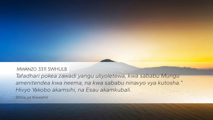Mwanzo 33:11 SWHULB Bible Verse Image