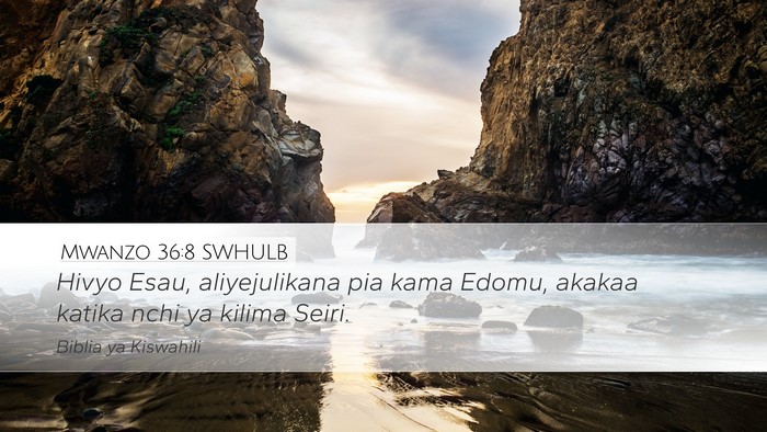 Mwanzo 36:8 SWHULB Bible Verse Image