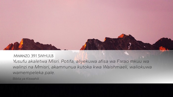 Mwanzo 39:1 SWHULB Desktop Wallpaper - Yusufu akaletwa Misri. Potifa, aliyekuwa afisa wa - Desktop Bible Verse Wallpaper