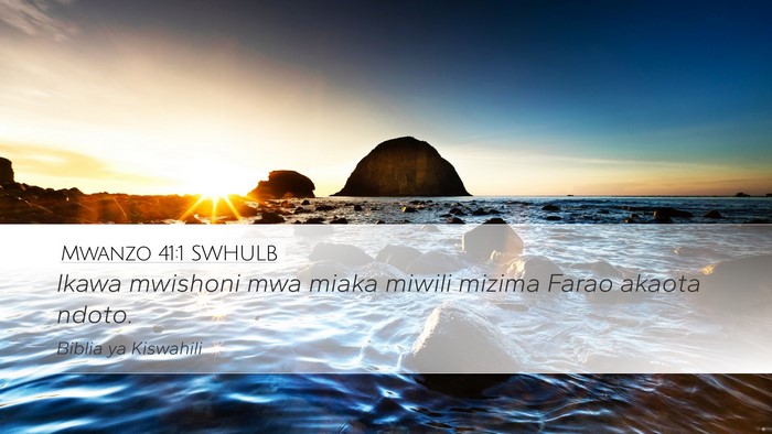 Mwanzo 41:1 SWHULB Desktop Wallpaper - Ikawa mwishoni mwa miaka miwili mizima Farao - Desktop Bible Verse Wallpaper