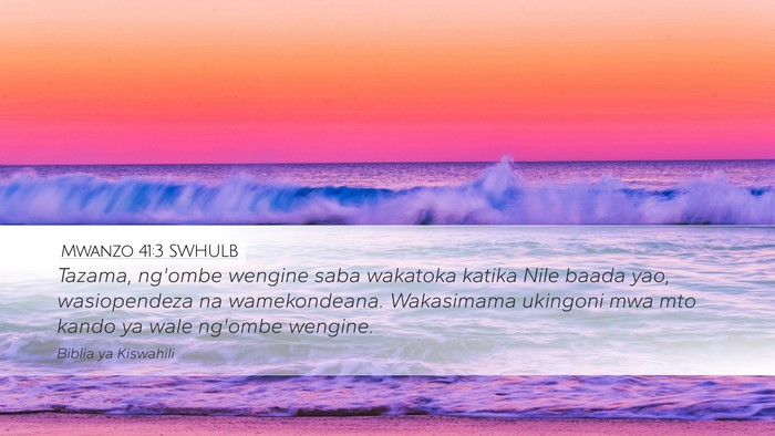 Mwanzo 41:3 SWHULB Desktop Wallpaper - Tazama, ng'ombe wengine saba wakatoka katika Nile - Desktop Bible Verse Wallpaper