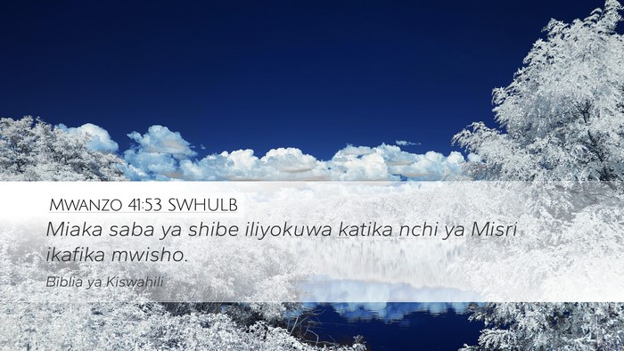 Mwanzo 41:53 SWHULB Bible Verse Image