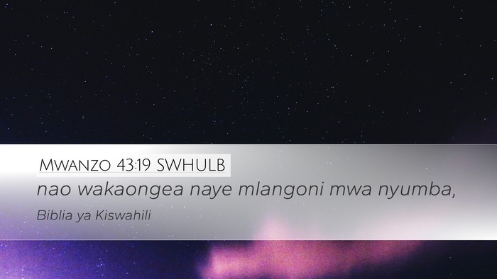 Mwanzo 43:19 SWHULB Bible Verse Image