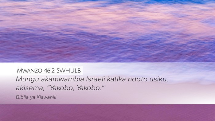 Mwanzo 46:2 SWHULB Bible Verse Image