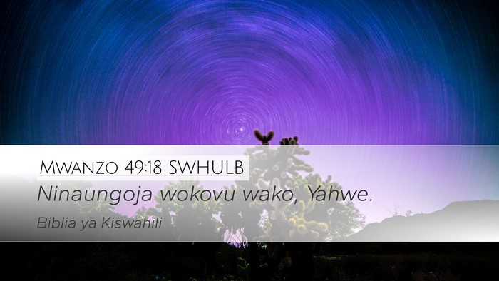 Mwanzo 49:18 SWHULB Bible Verse Image