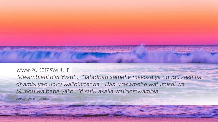 Mwanzo 50:17 SWHULB Bible Verse Image