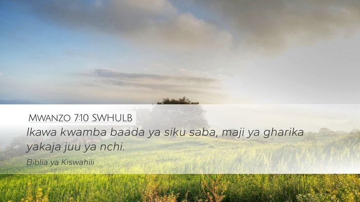 Mwanzo 7:10 SWHULB Desktop Wallpaper - Ikawa kwamba baada ya siku saba, maji ya gharika - Desktop Bible Verse Wallpaper