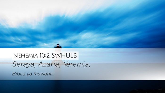 Nehemia 10:2 SWHULB Desktop Wallpaper - Seraya, Azaria, - Desktop Bible Verse Wallpaper